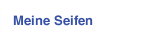 Meine Seifen